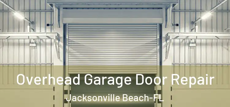  Overhead Garage Door Repair Jacksonville Beach-FL